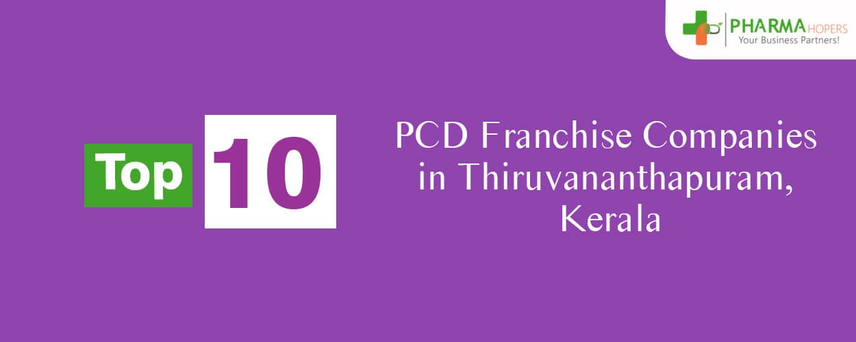 Top 10 PCD Companies in Thiruvananthapuram, Kerala