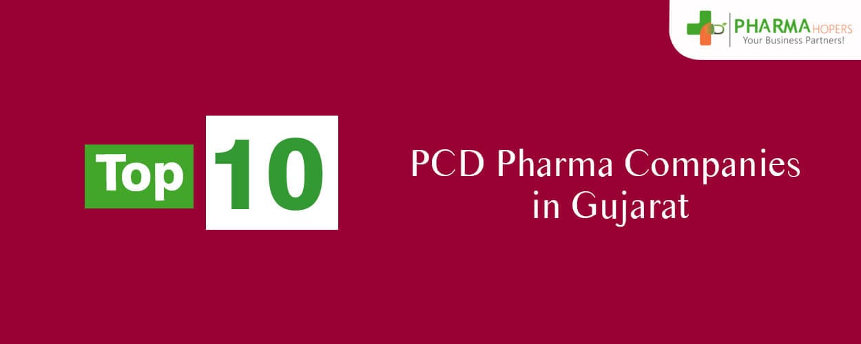 Top PCD Pharma Companies In Gujarat