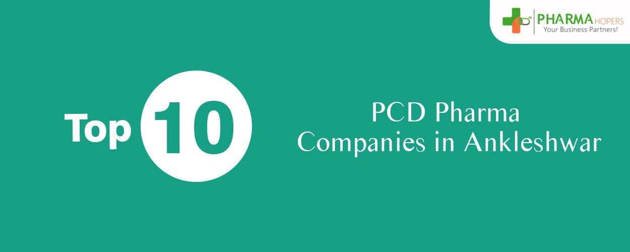 Top PCD Pharma Companies In Ankleshwar